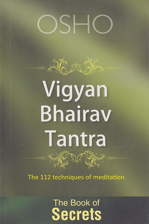 Vigyan Bhairav Tantra: The Book of the Secrets – Osho Viha