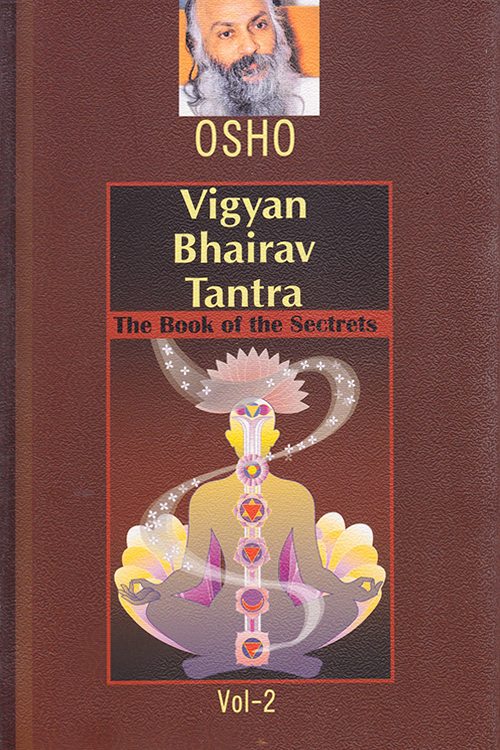 Vigyan Bhairav Tantra, Vol. 2: The Book of the Secrets – Osho Viha
