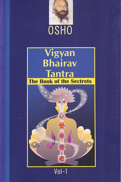 Vigyan Bhairav Tantra, Vol. 1: The Book of the Secrets – Osho Viha